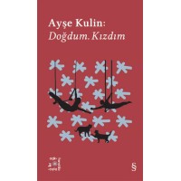 Ayşe Kulin Doğdum. Kızdım Everest Açıkhava 19