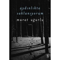 Aydınlıkta Saklanıyorum