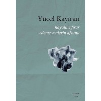 Hayaline Firar Edemeyenlerin Afsunu