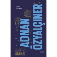 Adnan Özyalçıner Toplu Öyküler Ciltli