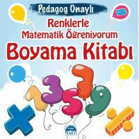 Pedagog Onaylı Renklerle Matematik Öğreniyorum Boyama Kitabı