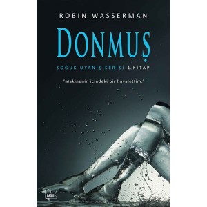 Soğuk Uyanış Serisi 1. Kitap Donmuş