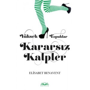 Yüksek Topuklar Kararsız Kalpler Ciltli