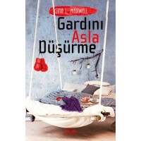 Gardını Asla Düşürme