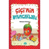 Çiçi Masal Serisi Çiçi'nin Oyuncakları