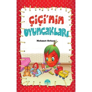Çiçi Masal Serisi Çiçi'nin Oyuncakları