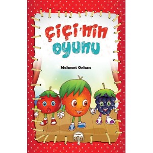 Çiçi Masal Serisi Çiçinin Oyunu