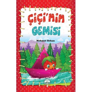 Çiçi Masal Serisi Çiçi'nin Gemisi