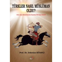Türkler Nasıl Müslüman Oldu