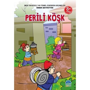 3. Sınıf 100 Temel Eserden Seçmeler Set 2 Perili Köşk Ömer Seyfettin