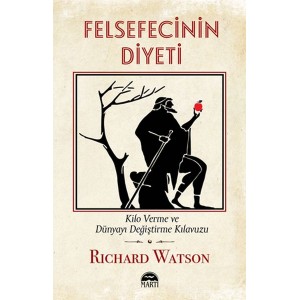 Felsefecinin Diyeti Kilo Verme ve Dünyayı Değiştirme Kılavuzu