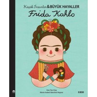 Frida Kahlo Küçük İnsanlar ve Büyük Hayaller