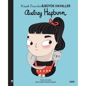 Audrey Hepburn Küçük İnsanlar ve Büyük Hayaller