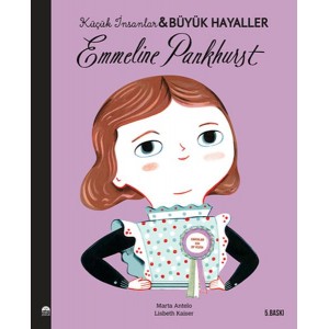 Emmeline Pankhurst Küçük İnsanlar ve Büyük Hayaller