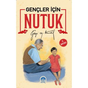 Gençler İçin Nutuk Gazi Mustafa Kemal Atatürk