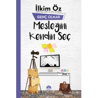 Genç Olmak Mesleğini Kendin Seç