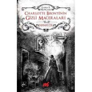 Charlotte Bronte'nin Gizli Maceraları Manastır