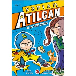 Kaptan Atılgan 3. Kitap Şu Yeni Çocuk