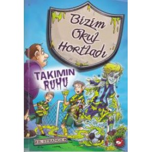 Bizim Okul Hortladı 9 Takımın Ruhu