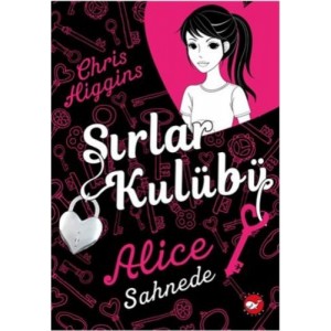 Sırlar Kulübü 1 Alice Sahnede