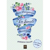 Ben Dünyanın En Şanslı Annesiyim Ciltli