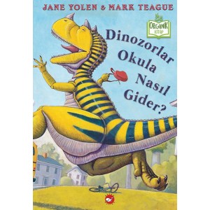 Dinozorlar Okula Nasıl Gider Ciltli Organik Kitaplar
