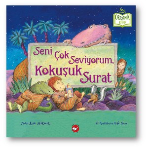 Seni Çok Seviyorum, Kokuşuk Surat Organik Kitaplar