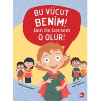 Bu Vücut Benim Ben Ne Dersem O Olur