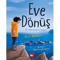 Eve Dönüş Bir Suya Kavuşma Hikayesi