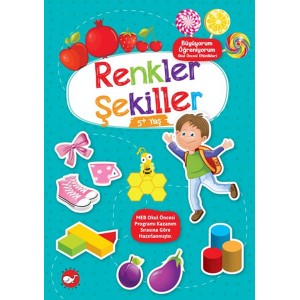 Büyüyorum Öğreniyorum Okul Öncesi Etkinlikleri Renkler Şekiller 5 Yaş