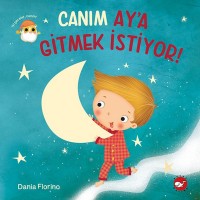 Canım Aya Gitmek İstiyor