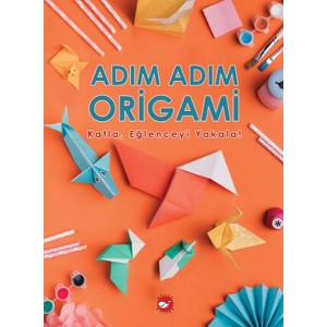 Adım Adım Origami Katla, Eğlenceyi Yakala