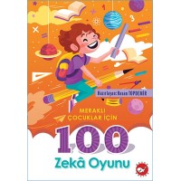 Meraklı Çocuklar İçin 100 Zeka Oyunu
