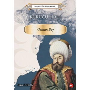 Tarihte İz Bırakanlar Kurucu Lider Osman Bey