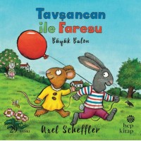 Tavşancan ile Faresu Büyük Balon