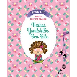 Rose Lou Herkes Yanılabilir, Ben Bile