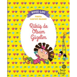 Rose Lou Rüküş de Olsam Güzelim