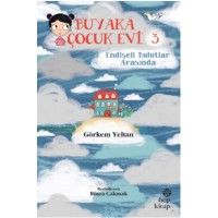 Buyaka Çocuk Evi Endişeli Bulutlar Arasında