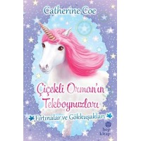 Fırtınalar ve Gökkuşakları Çiçekli Orman'ın Tekboynuzları