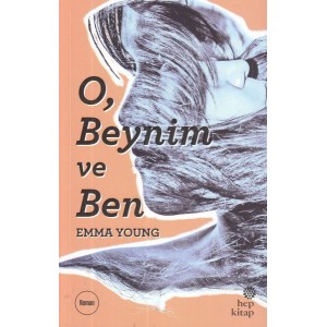 O, Beynim ve Ben