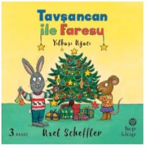 Tavşancan ile Faresu Yılbaşı Ağacı