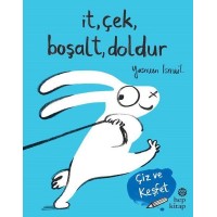İt Çek Boşalt Doldur Çiz ve Keşfet