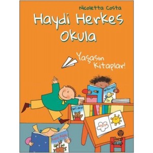 Yaşasın Kitaplar Haydi Herkes Okula Yaşasın Kitaplar Haydi Herkes Okula
