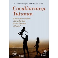 Çocuklarınıza Tutunun Ebeveynler Neden Akranlardan Daha Önemli Olmalı
