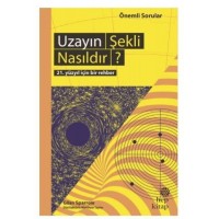 Uzayın Şekli Nasıldır 21. Yüzyıl İçin Bir Rehber