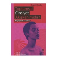 Toplumsal Cinsiyet Akışkan mıdır 21. Yüzyıl İçin Bir Rehber