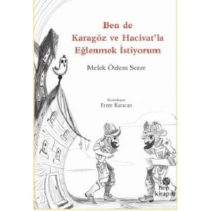 Ben de Karagöz ve Hacivat'la Eğlenmek İstiyorum