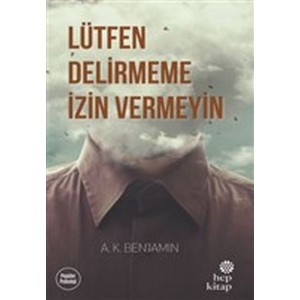 Lütfen Delirmeme İzin Vermeyin