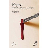 Neşter Cennetten Kovuluşun Hikayesi