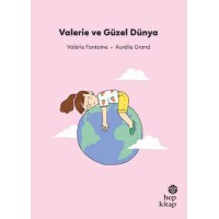 İlk Okuma Hikayeleri Valerie ve Güzel Dünya